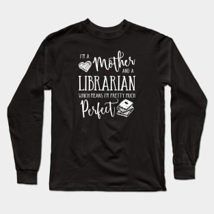 Perfect Mother and Librarian Long Sleeve T-Shirt